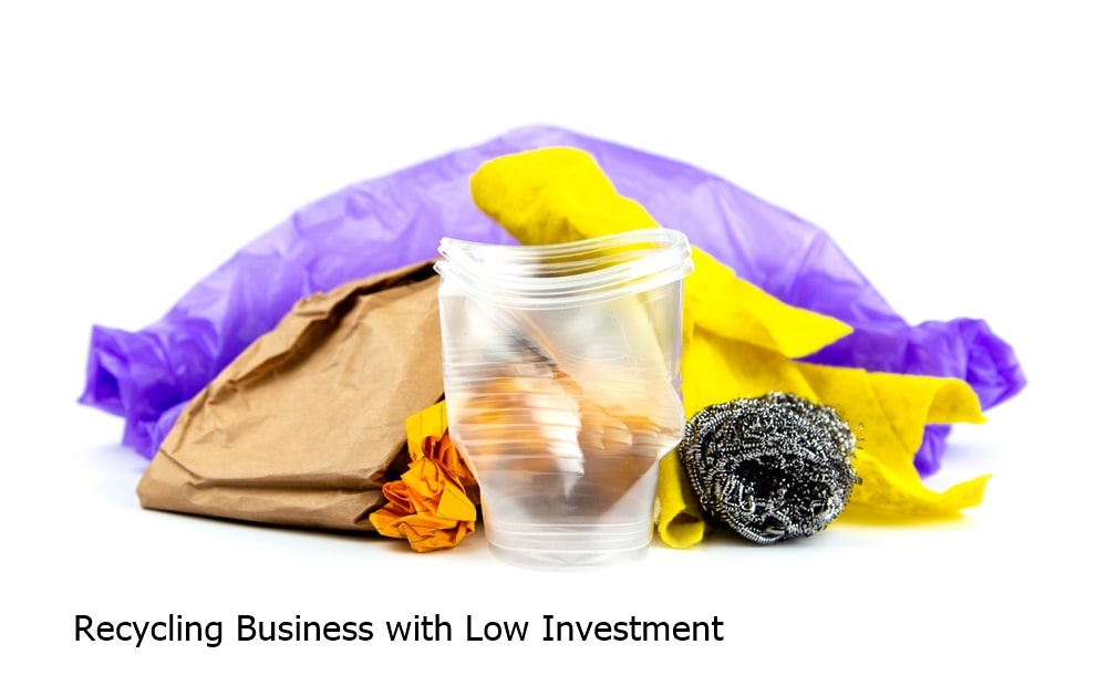 Recycling Business with Low Investment