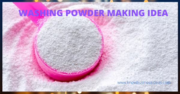 How to start Detergent / Washing Powder manufacturing business