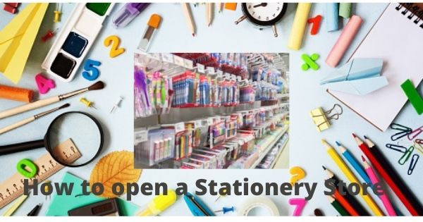 How to open a Stationery Store
